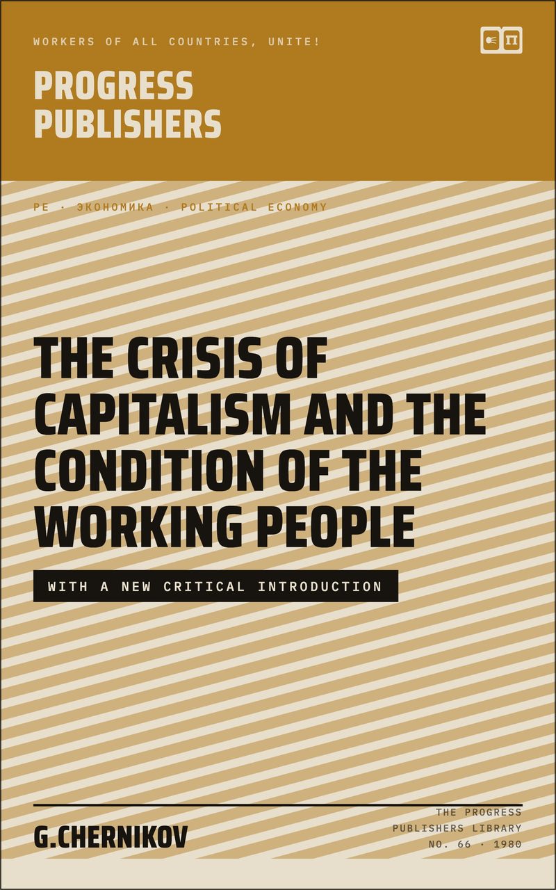 The Crisis of Capitalism and the Condition of the Working People