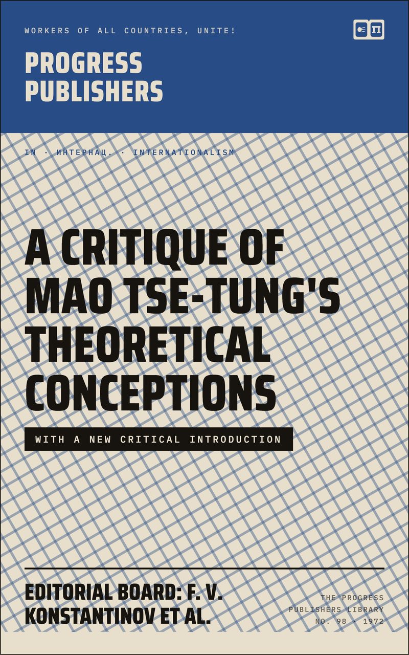 A Critique of Mao Tse-Tung's Theoretical Conceptions