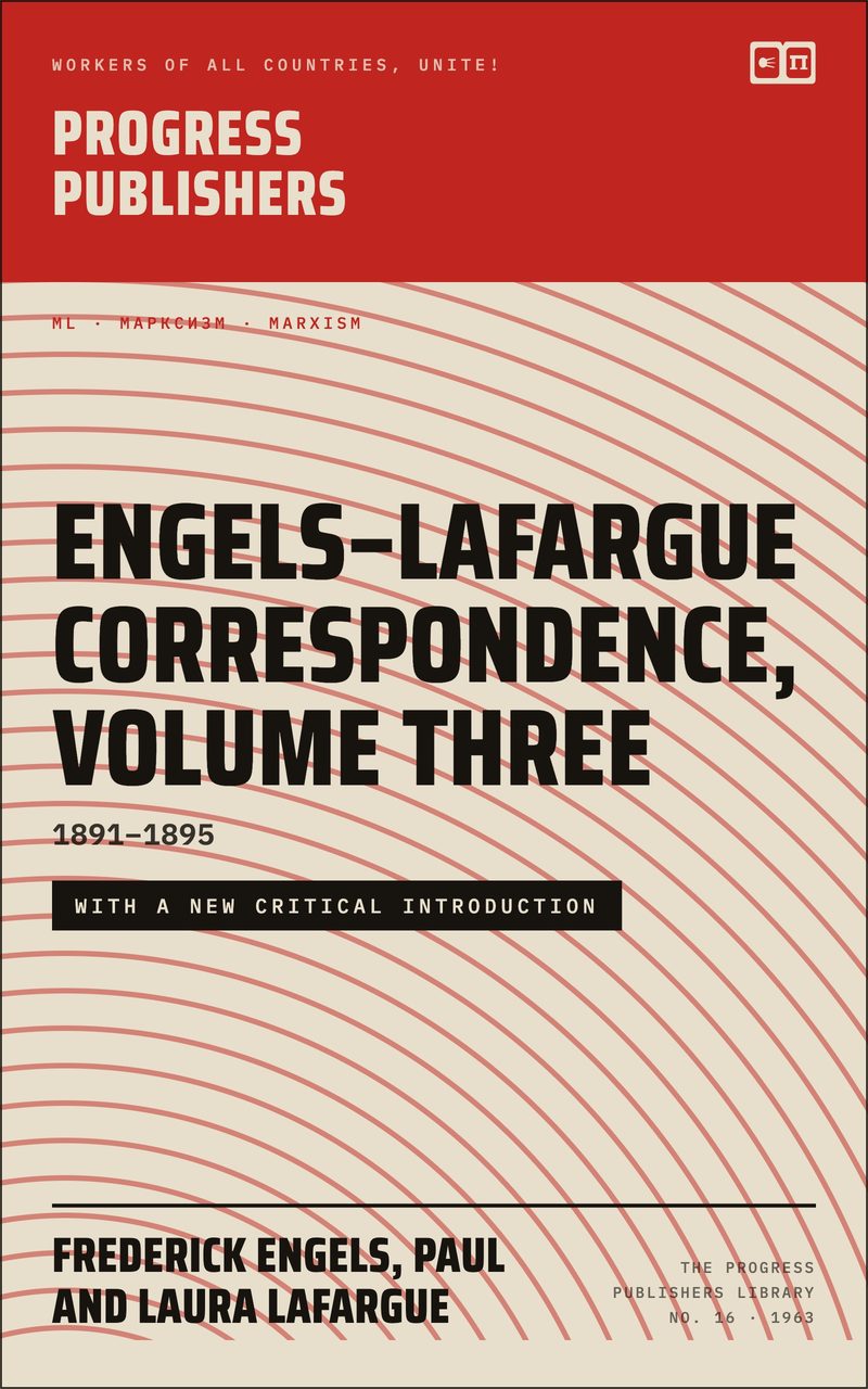 Engels–Lafargue Correspondence, Volume Three (1891–1895)