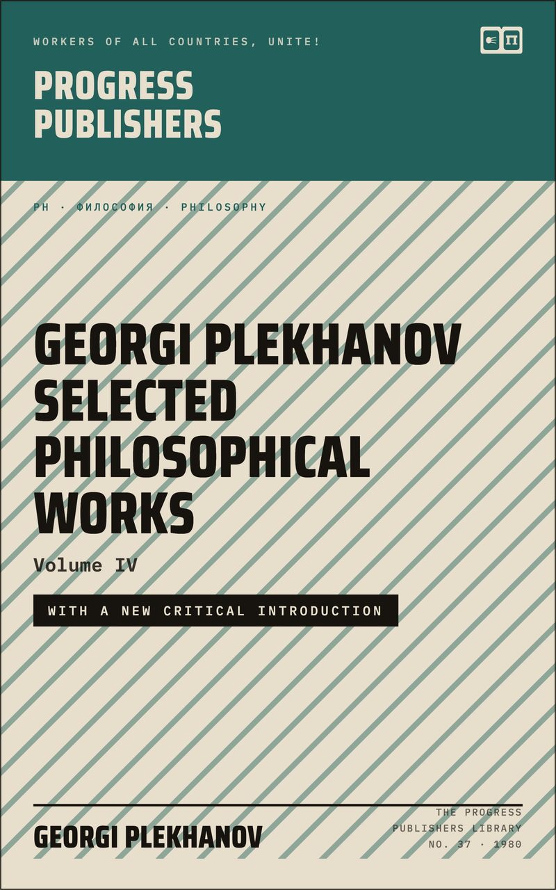 Georgi Plekhanov Selected Philosophical Works (Volume IV)
