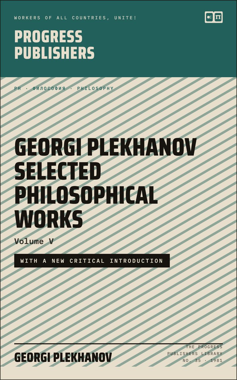 Georgi Plekhanov Selected Philosophical Works (Volume V)