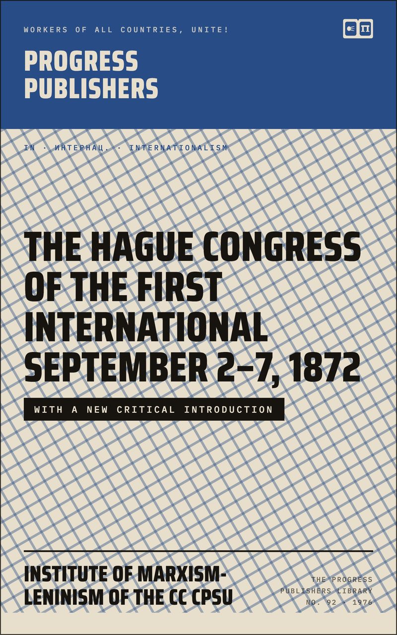 The Hague Congress of the First International September 2–7, 1872