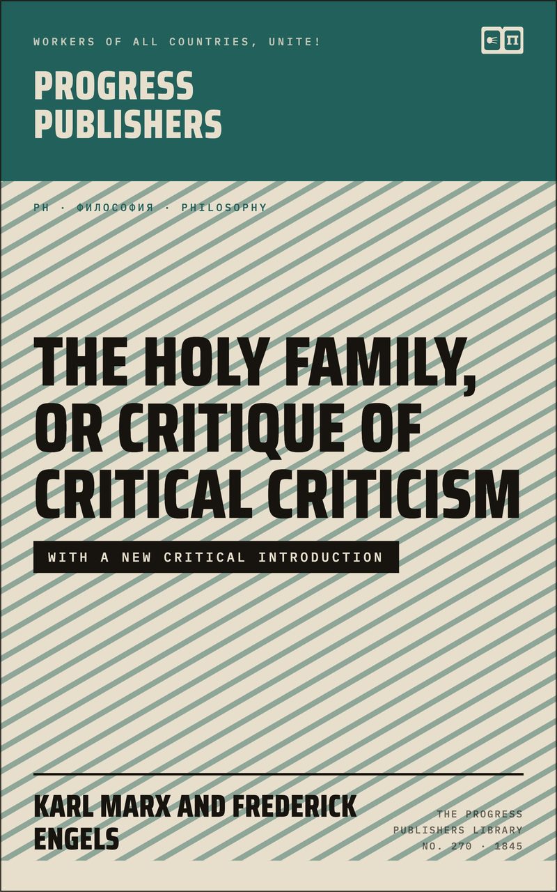 The Holy Family, or Critique of Critical Criticism
