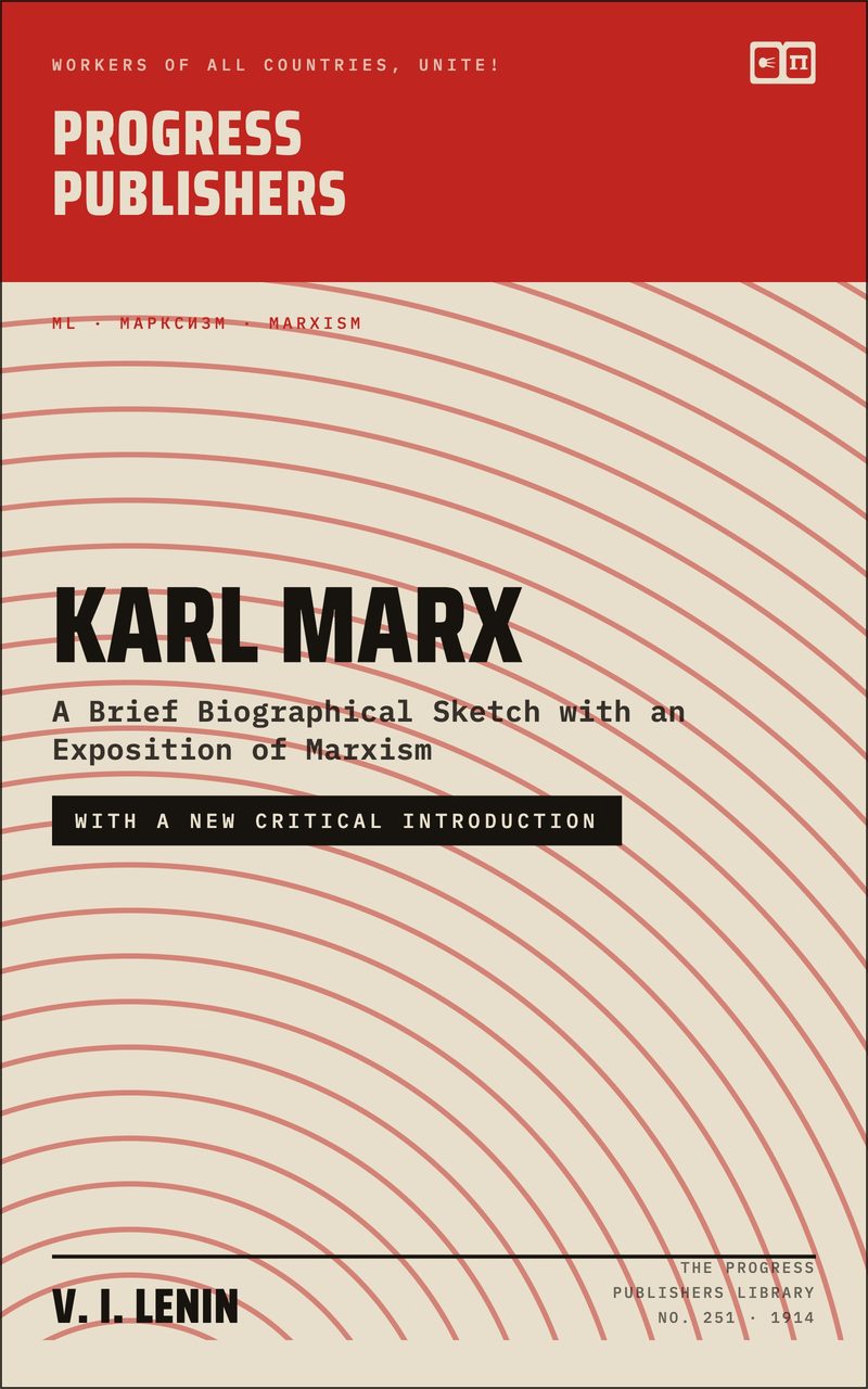 Karl Marx: A Brief Biographical Sketch with an Exposition of Marxism