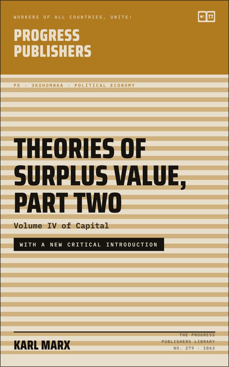 Theories of Surplus-Value, Part Two (Volume IV of Capital)