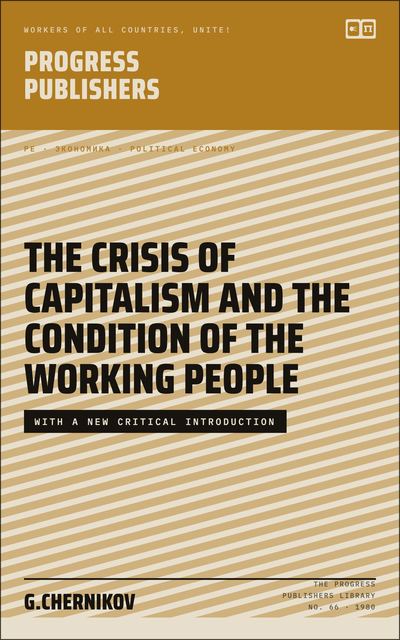 The Crisis of Capitalism and the Condition of the Working People