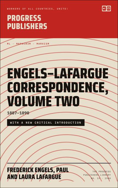 Engels–Lafargue Correspondence, Volume Two (1887–1890)