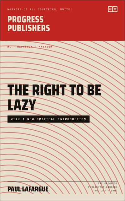 The Right to Be Lazy