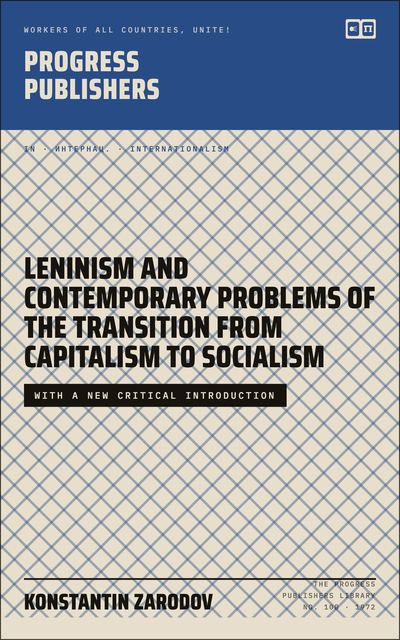 Leninism and Contemporary Problems of the Transition from Capitalism to Socialism