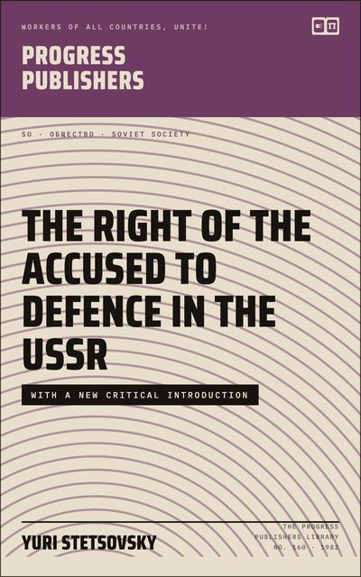 The Right of the Accused to Defence in the USSR