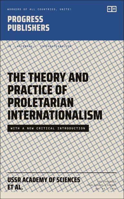 The Theory and Practice of Proletarian Internationalism