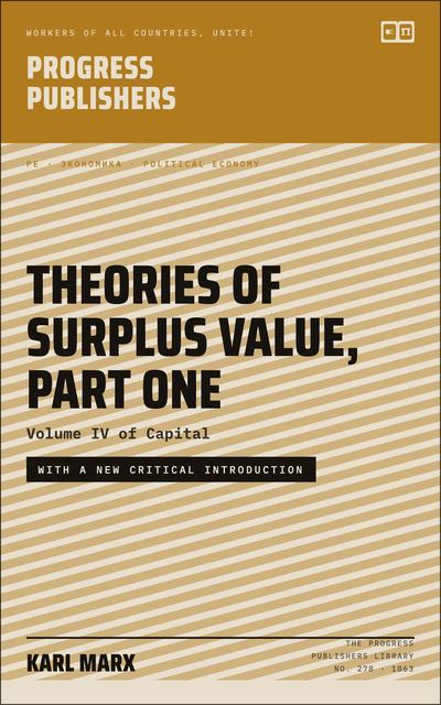 Theories of Surplus-Value, Part One (Volume IV of Capital)