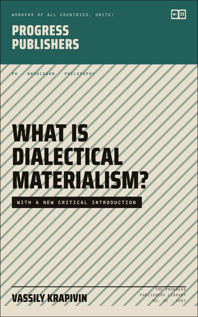 What Is Dialectical Materialism?